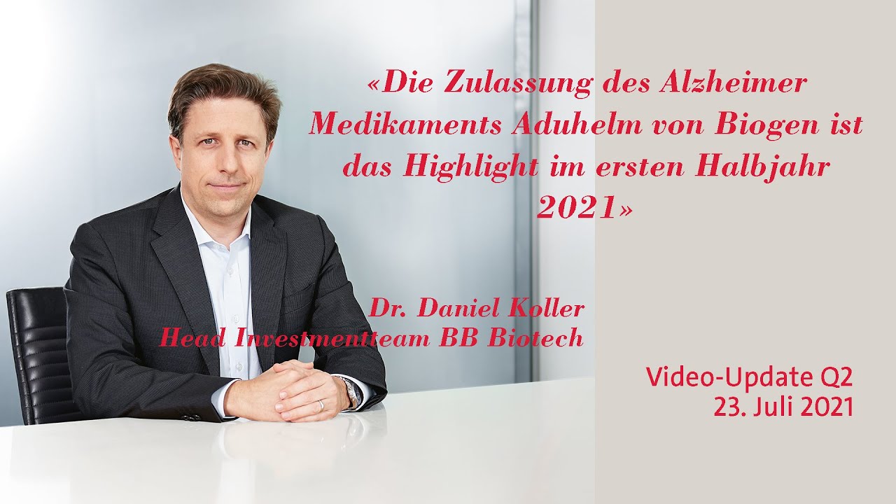 Q2-Update mit Dr. Daniel Koller, Head Investmentteam, BB Biotech